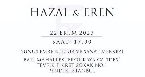22 Ekim 2023 Eren & Hazal’ın nikahı olacaktır.